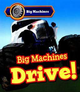 Big Machines Drive!