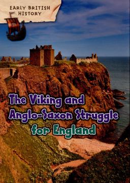 The Viking and Anglo-Saxon Struggle for England