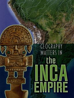 Geography Matters in the Inca Empire