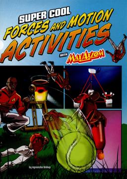 Super Cool Forces and Motion Activities with Max Axiom