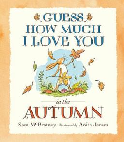 Guess How Much I Love You in the Autumn