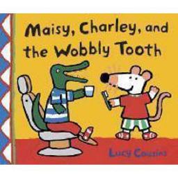 Maisy, Charley, and the Wobbly Tooth