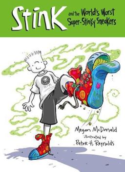 Stink and the World's Worst Super-Stinky Sneakers Stink and the World's Worst Super-Stinky Sneakers