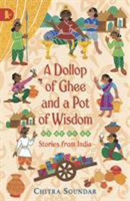 Dollop of Ghee and a Pot of Wisdom  9781406317022 Front Cover