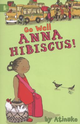 Go Well, Anna Hibiscus!  9781406320824 Front Cover