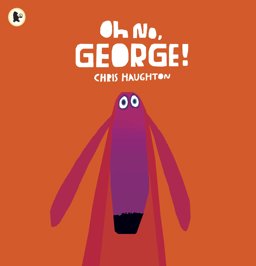 Oh No, George!  9781406344769 Front Cover
