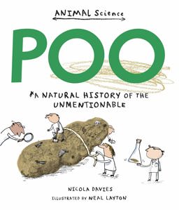 Poo A Natural History of the Unmentionable  9781406356632 Front Cover
