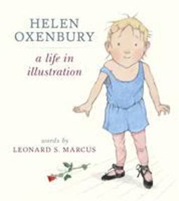 Helen Oxenbury A Life in Illustration  9781406357943 Front Cover