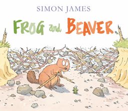 Frog and Beaver 2017 9781406359862 Front Cover