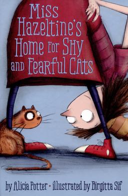Miss Hazeltine's Home for Shy and Fearful Cats