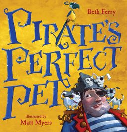 Pirate's Perfect Pet  9781406371109 Front Cover