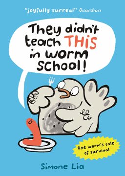 They Didn't Teach THIS in Worm School!  9781406373349 Front Cover