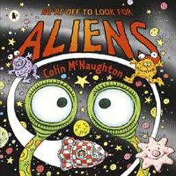We're off to Look for Aliens  9781406377132 Front Cover