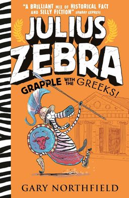 Julius Zebra Grapple with the Greeks!  9781406380965 Front Cover
