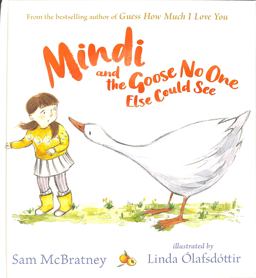 Mindi and the Goose No One Else Could See