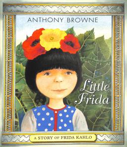 Little Frida: a Story of Frida Kahlo