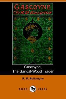 Gascoyne, the Sandal-Wood Trader