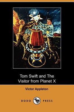 Tom Swift and the Visitor from Planet X