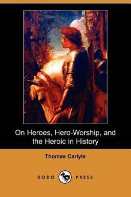 On Heroes HeroWorship and the Heroic in
