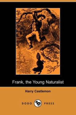 Frank, the Young Naturalist