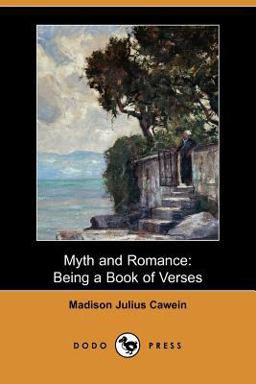 Myth and Romance Being A Book of Verses
