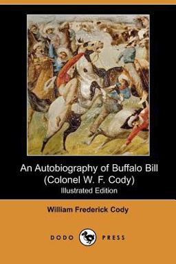 Autobiography of Buffalo Bill Colonel W