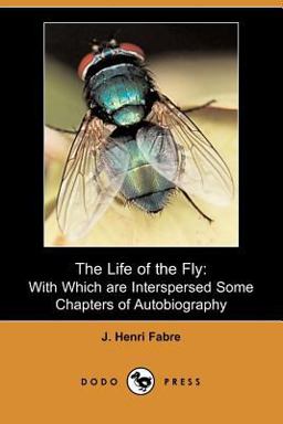 The Life of the Fly: with Which are Interspersed Some Chapters Of