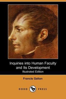 Inquiries into Human Faculty and Its Development
