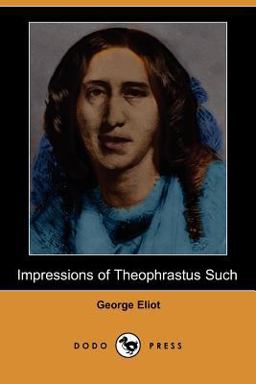 Impressions of Theophrastus Such