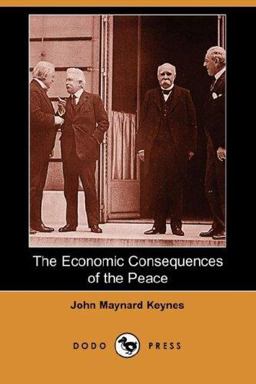 The Economic Consequences of the Peace The Economic Consequences of the Peace