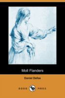 The Fortunes and Misfortunes of the Famous Moll Flanders, and C