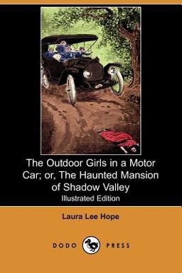 The Outdoor Girls in a Motor Car; or, the Haunted Mansion of Shadow Valley