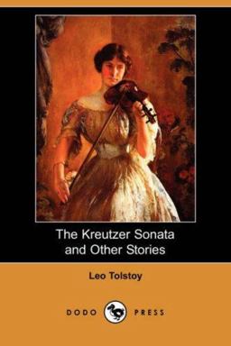 The Kreutzer Sonata and Other Stories