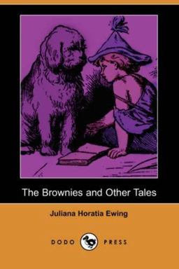 The Brownies and Other Tales