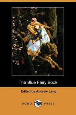 The Blue Fairy Book The Blue Fairy Book