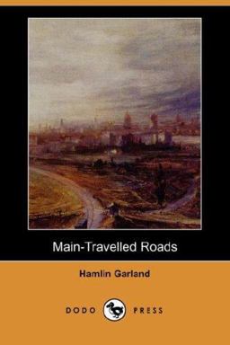 Main-Travelled Roads Main-Travelled Roads