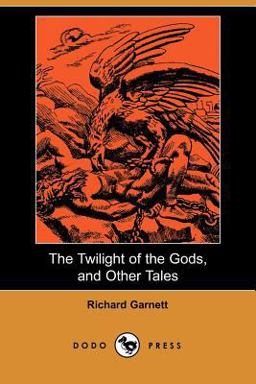 The Twilight of the Gods, and Other Tales