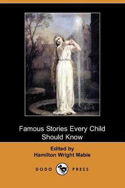 Famous Stories Every Child Should Know