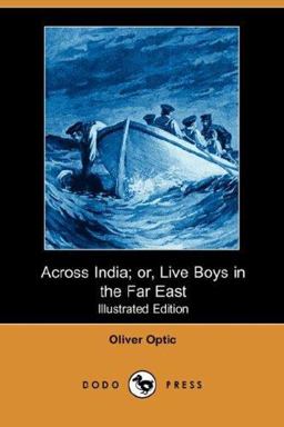 Across India; or, Live Boys in the Far East