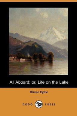 All Aboard; or, Life on the Lake