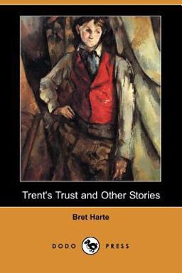 Trent's Trust and Other Stories