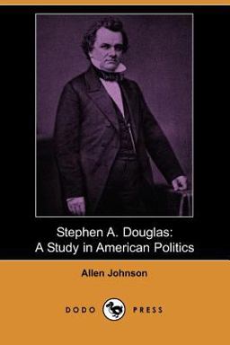 Stephen a Douglas Stephen a Douglas