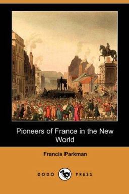 Pioneers of France in the New World