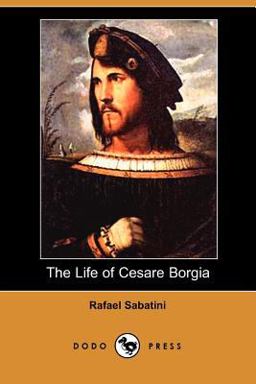 The Life of Cesare Borgia