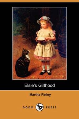 Elsie's Girlhood Elsie's Girlhood