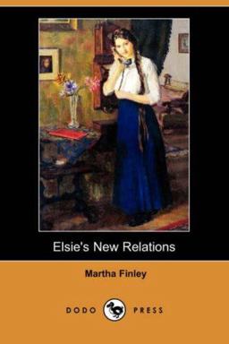 Elsie's New Relations Elsie's New Relations