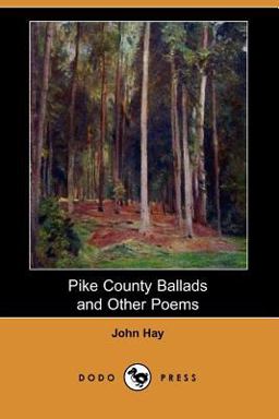Pike County Ballads and Other Poems