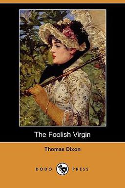 The Foolish Virgin The Foolish Virgin