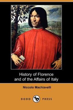 History of Florence and of the Affairs of Italy