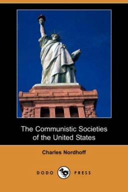 The Communistic Societies of the United States